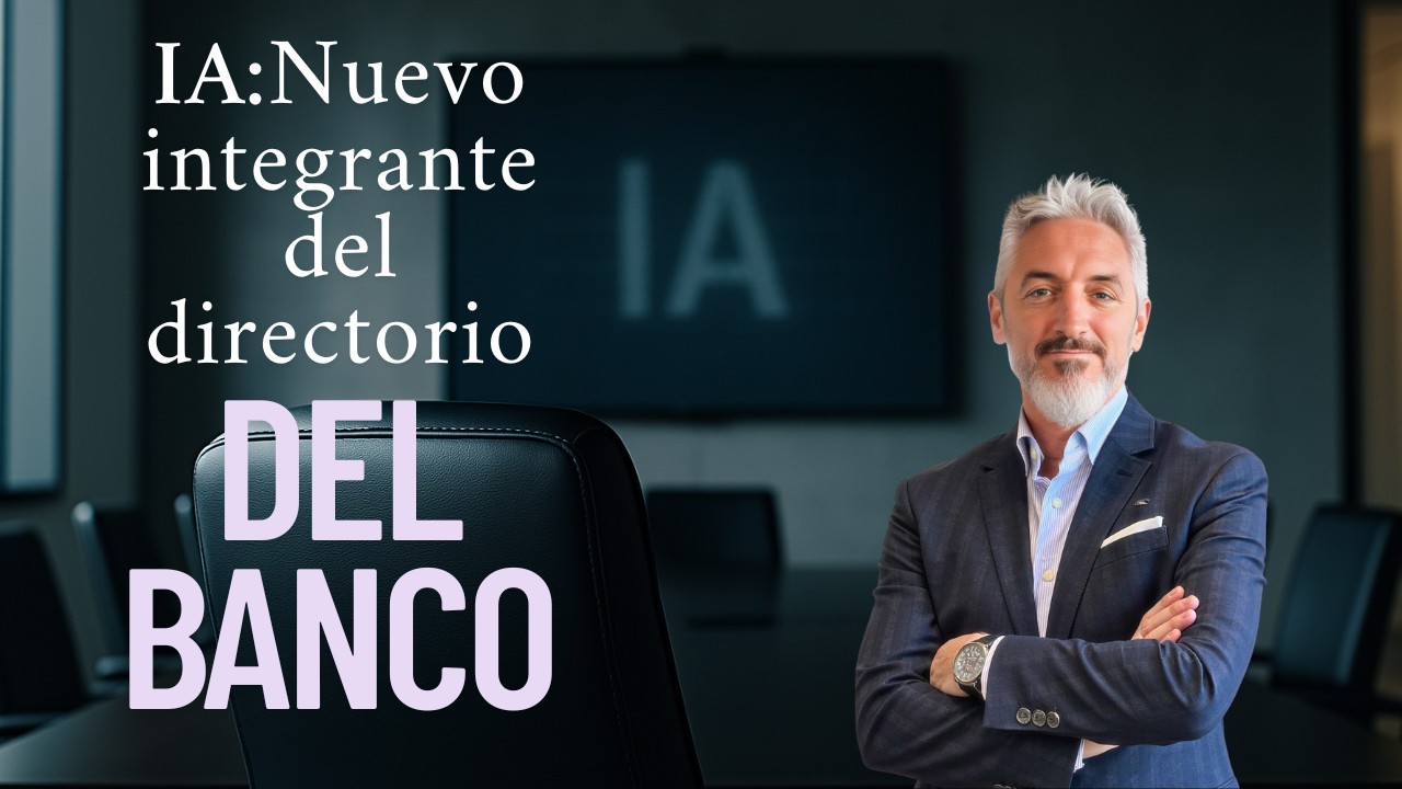 La IA no es un proyecto más. Es el nuevo lenguaje de la banca